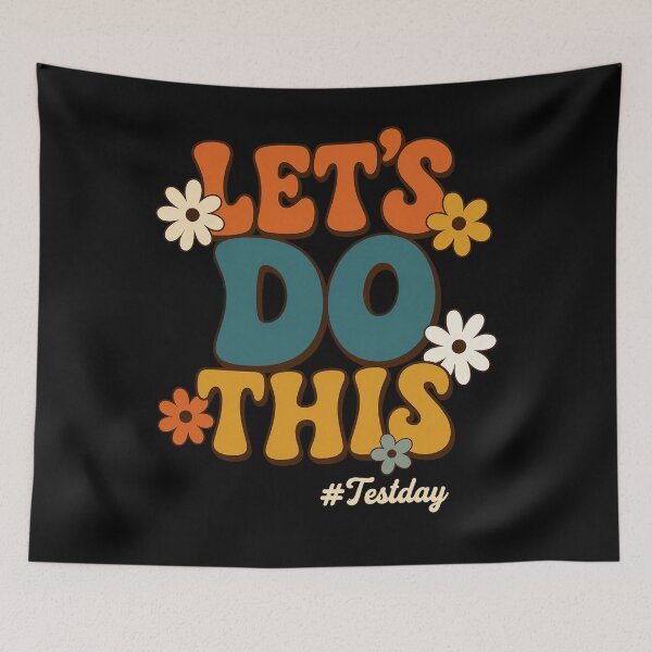 Item preview, Let’s Do This Test Day Retro Flower Teacher Design designed and sold by LashondaGreen89.