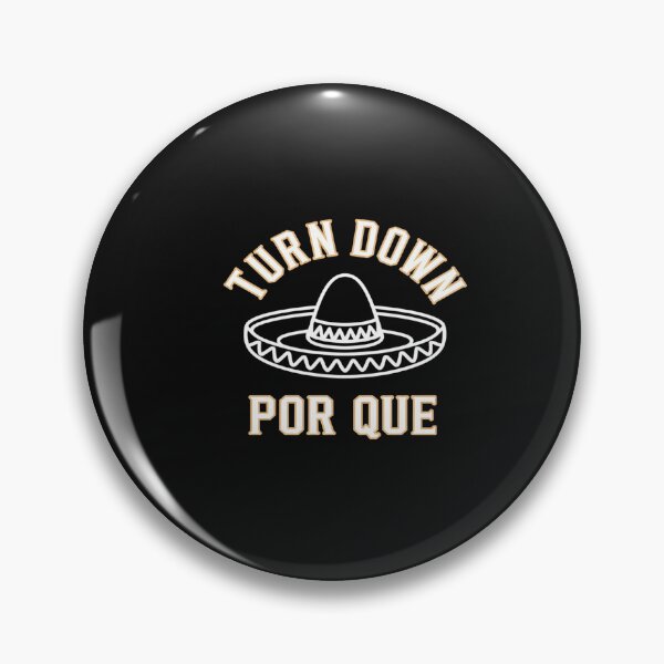 Item preview, Turn Down Por Que Funny Mexican Party Cinco De Mayo designed and sold by AvenStudioCo.