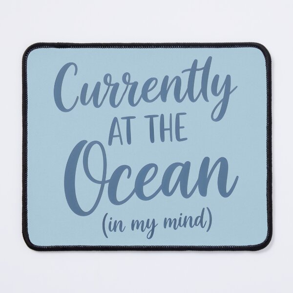 Item preview, Currently at the Ocean (In My Mind) – Coastal Escape Typography Design designed and sold by Sea Gem.