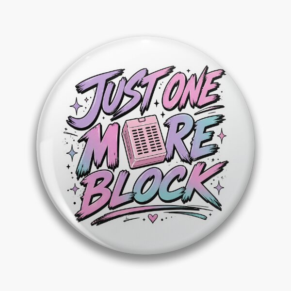 Item preview, Just One More Block designed and sold by daintyriot.