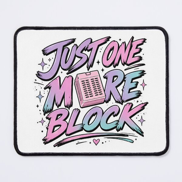 Item preview, Just One More Block designed and sold by daintyriot.