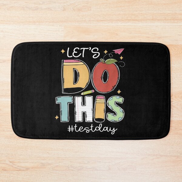 Item preview, Let’s Do This Test Day Cute School Design designed and sold by LashondaGreen89.