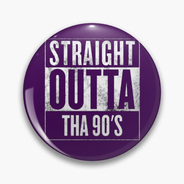Item preview, Straight outta 90’s designed and sold by FORTNITEFILTHYBANTER.