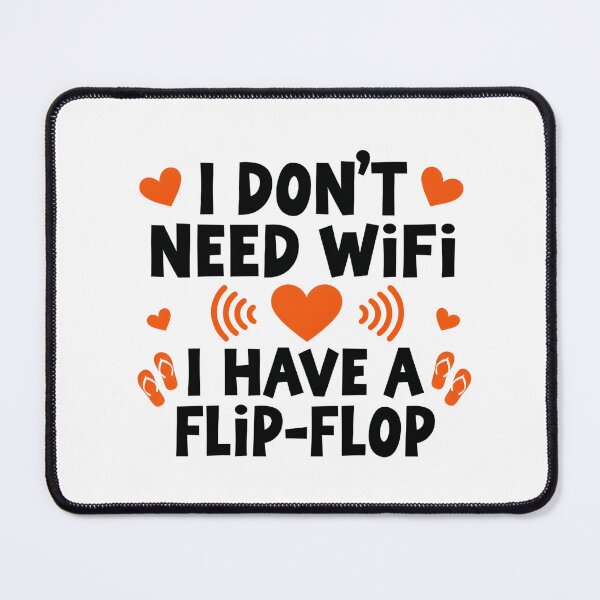 Item preview, I Don’t Need WiFi I Have a Flip Flop Shirt – Funny Mother’s Day Tee designed and sold by relso.