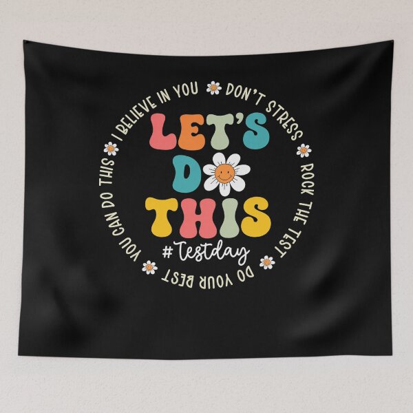 Item preview, Let’s Do This Test Day Cute Floral Motivational Design designed and sold by LashondaGreen89.