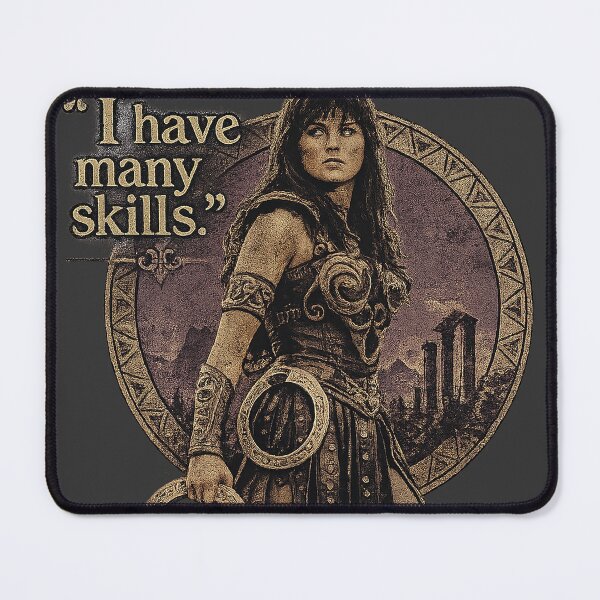 Item preview, Xena I have Many Skills designed and sold by ScorpiosGraphx.