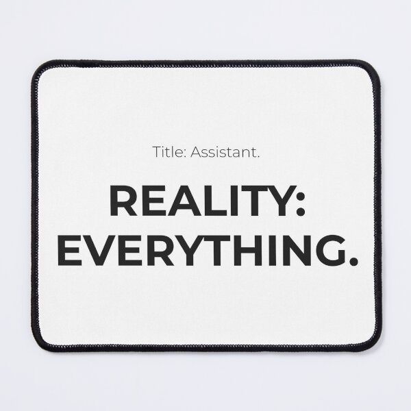 Item preview, Title Assistant Reality Everything - Paraprofessional designed and sold by Off The Clock Creative.