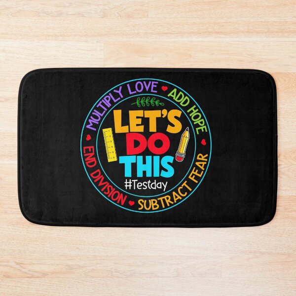 Item preview, Let’s Do This Test Day Math Teacher Design designed and sold by LashondaGreen89.