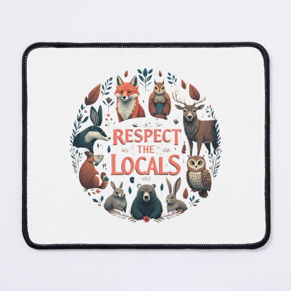 Item preview, Respect The Locals woodland animals designed and sold by chattsuede.