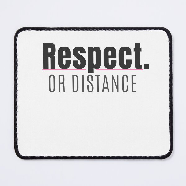 Item preview, Respect or Distance Bold Statement Design designed and sold by StoryInCode.