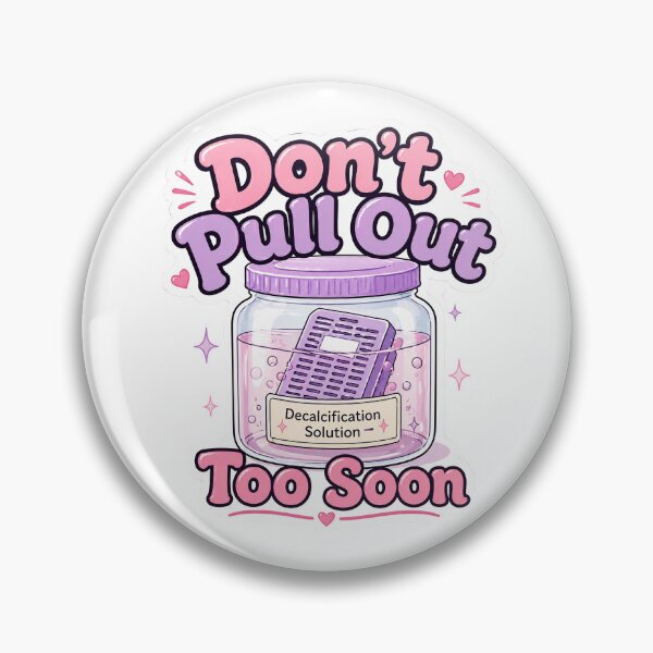 Item preview, Don’t Pull Out Too Soon – Histology Decalcification designed and sold by daintyriot.