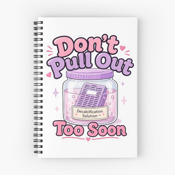 Item preview, Don’t Pull Out Too Soon – Histology Decalcification designed and sold by daintyriot.