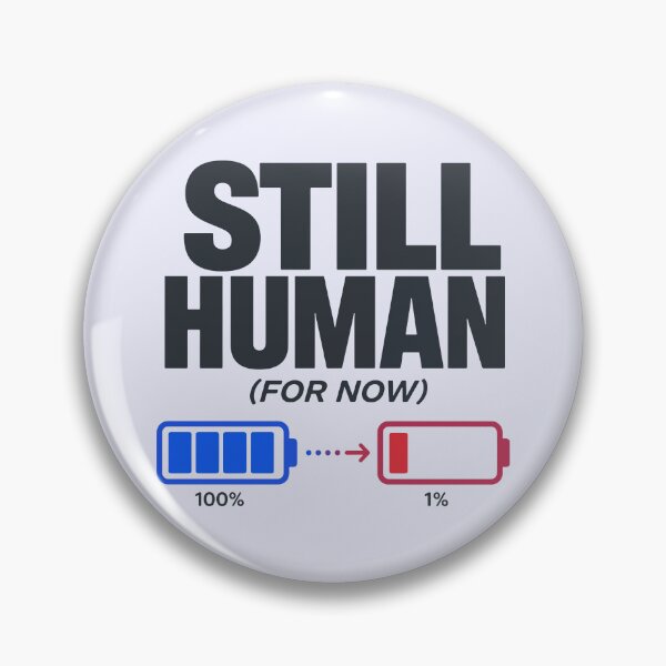 Item preview, Still Human For Now designed and sold by xmoudx.
