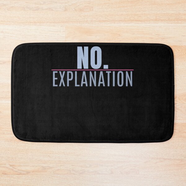 Item preview, No Explanation Bold Statement Design designed and sold by StoryInCode.