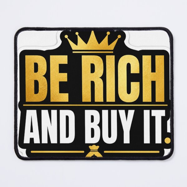 Item preview, Be Rich Buy It – Bold Luxury Quote Sticker designed and sold by Ashutoshwarade.