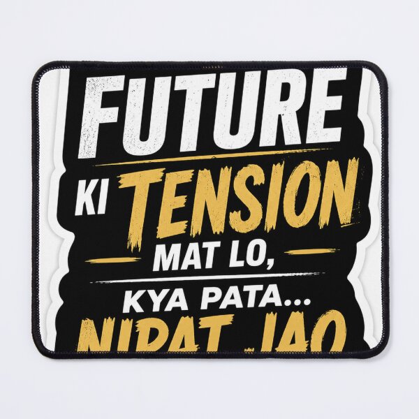 Item preview, Future Ki Tension Mat Lo – Hindi Motivation Quote Sticker designed and sold by Ashutoshwarade.
