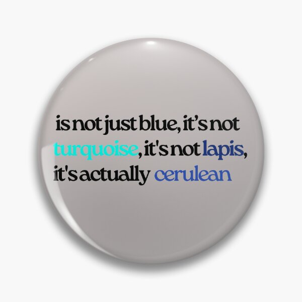 Item preview, Actually Cerulean Quote designed and sold by curious unit.