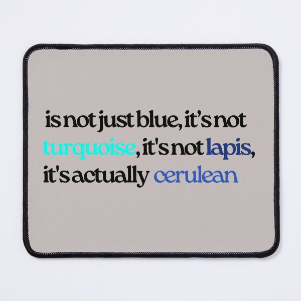 Item preview, Actually Cerulean Quote designed and sold by curious unit.