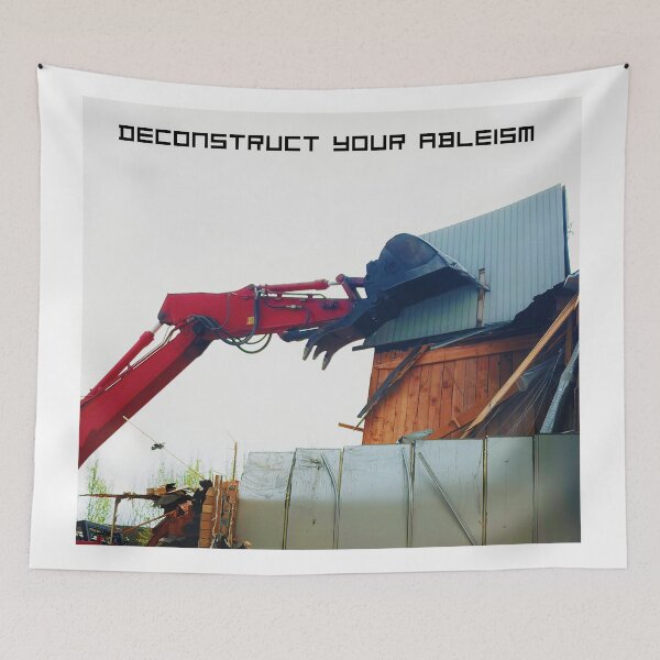 Item preview, Deconstruct your ableism  designed and sold by Neurohuntress .