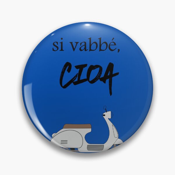 Item preview, Si Vabbé Ciao Italian Phrase Funny Slang designed and sold by VirellonInk.
