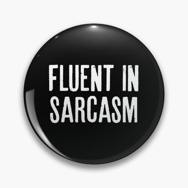 Item preview, Fluent In Sarcasm - Funny Humour Jokes designed and sold by diannitagemvi.