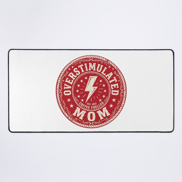 Item preview, Overstimulated Mom – Strong Mom Energy & Real Motherhood Expression designed and sold by ArtsyExplorer.
