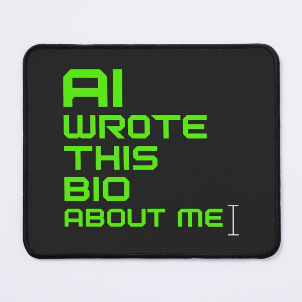 Item preview, AI Wrote This About Me designed and sold by xmoudx.