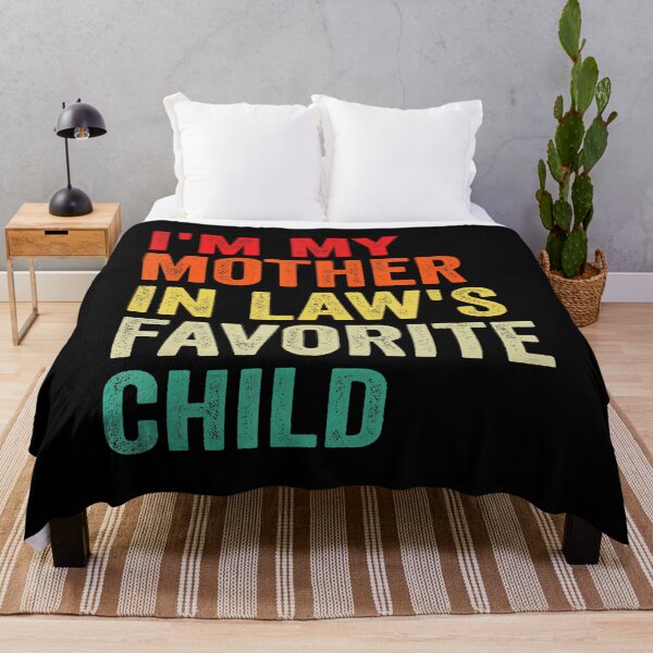Item preview, I’m My Mother in Law’s Favorite Child Funny Family designed and sold by zamiokaline.