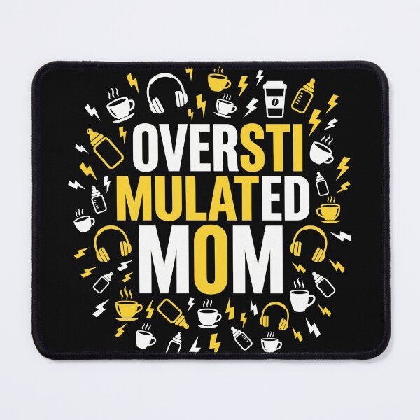 Item preview, Overstimulated Mom – Strong Mom Vibes & Real Motherhood Humor designed and sold by ArtsyExplorer.