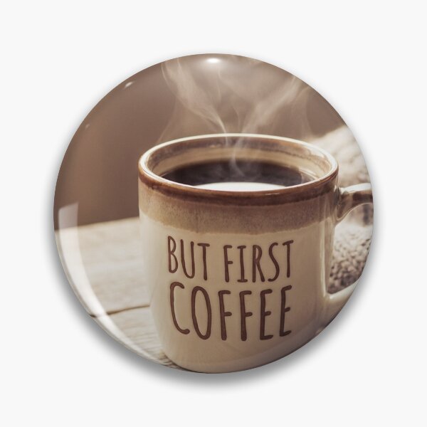 Item preview, But first coffee ! designed and sold by Tyco-Art.
