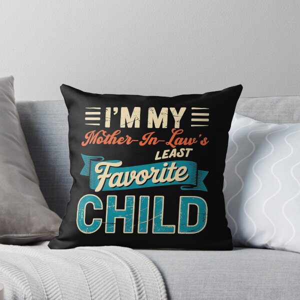 Item preview, I’m My Mother-in-Law’s Least Favorite Child Funny Family Humor designed and sold by zamiokaline.