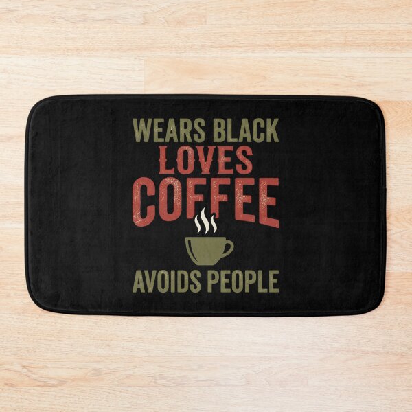 Item preview, Wears Black Loves Coffee Avoids People designed and sold by dudelinart.