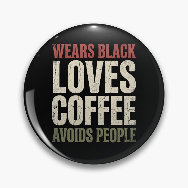 Item preview, Wears Black Loves Coffee Avoids People designed and sold by dudelinart.