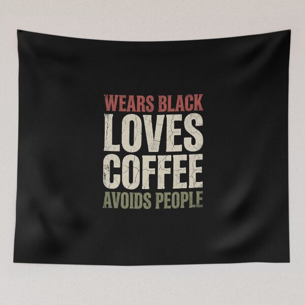 Item preview, Wears Black Loves Coffee Avoids People designed and sold by dudelinart.