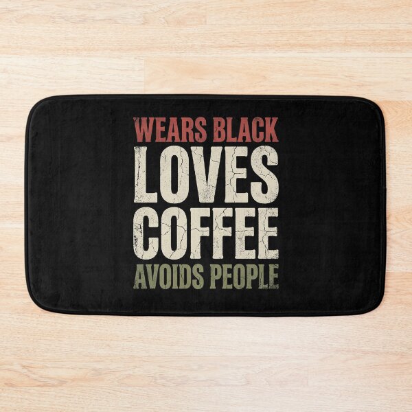 Item preview, Wears Black Loves Coffee Avoids People designed and sold by dudelinart.