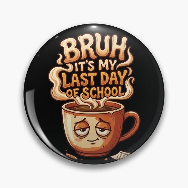 Item preview, Bruh It’s My Last Day of School Coffee Lover Funny Graduation Tired Student Meme Gift designed and sold by Im-Ara.
