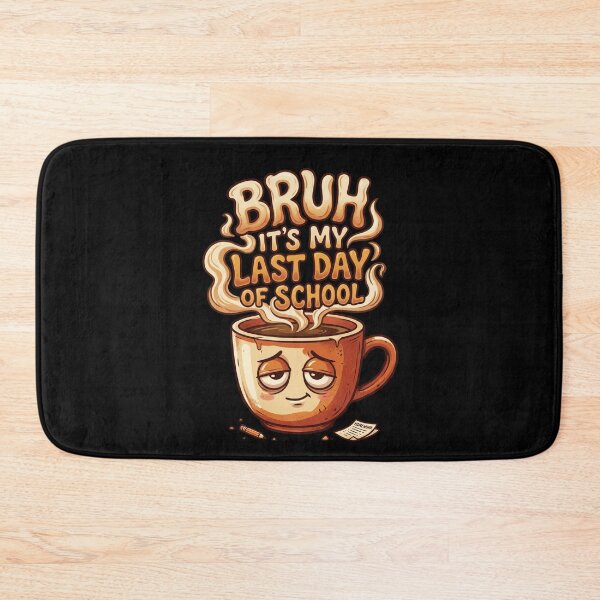 Item preview, Bruh It’s My Last Day of School Coffee Lover Funny Graduation Tired Student Meme Gift designed and sold by Im-Ara.