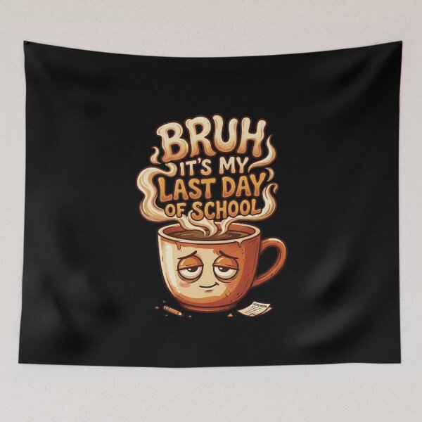 Item preview, Bruh It’s My Last Day of School Coffee Lover Funny Graduation Tired Student Meme Gift designed and sold by Im-Ara.