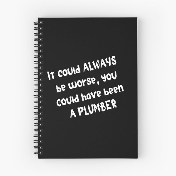 Item preview, You could have been A PLUMBER designed and sold by thesparkystore.