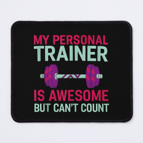 Item preview, My Personal Trainer Is Awesome But Can’t Count Funny Gym designed and sold by eliramaison.