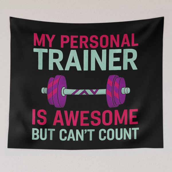 Item preview, My Personal Trainer Is Awesome But Can’t Count Funny Gym designed and sold by eliramaison.
