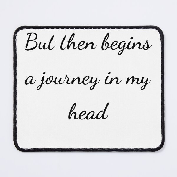 Item preview, "But then begins a journey in my head" - handwriting black designed and sold by ariksworld.