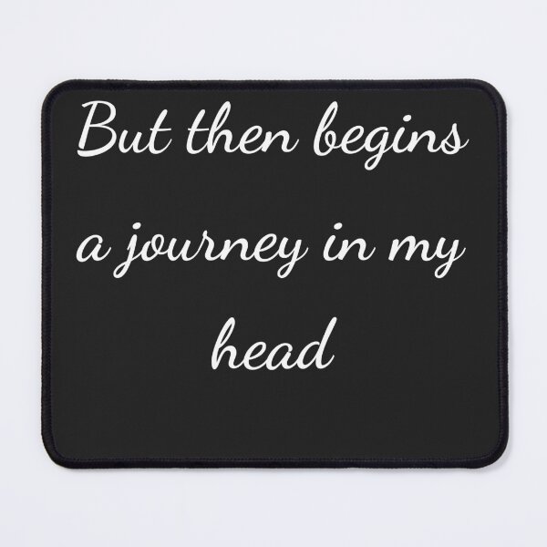 Item preview, "But then begins a journey in my head" - handwriting white designed and sold by ariksworld.