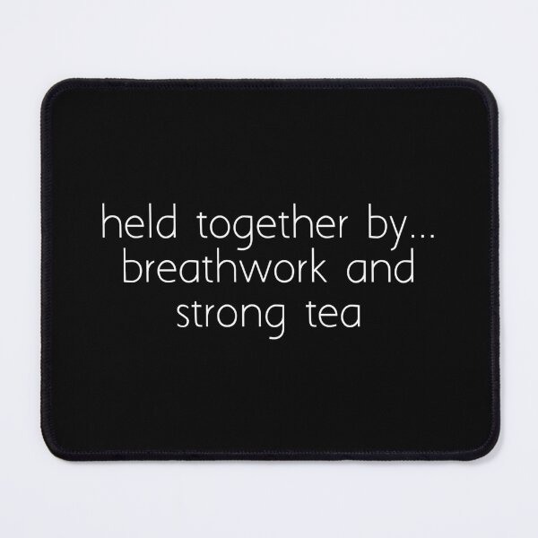 Item preview, held together by ... breathwork and strong tea designed and sold by Ice Breakers .