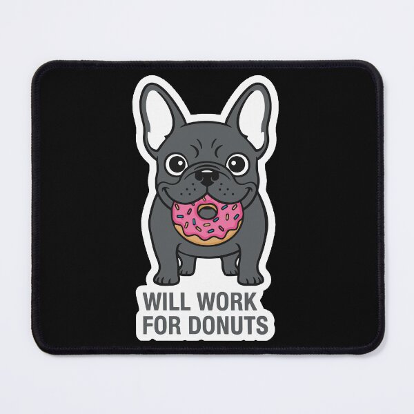 Item preview, Funny French Bulldog Eating Pink Donut - Will Work For Donuts Sticker designed and sold by nbg2012.