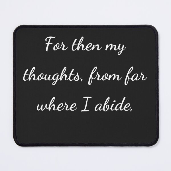 Item preview, "For then my thoughts, from far where I abide," - handwriting white designed and sold by ariksworld.