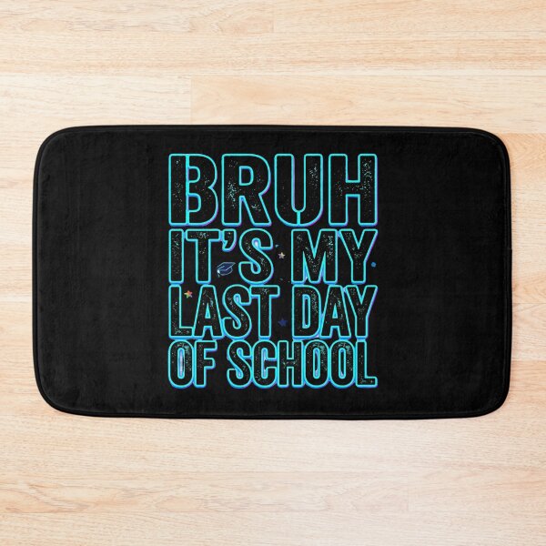 Item preview, Bruh It’s My Last Day of School Savage Funny Graduation Gen Z Humor Meme Outfit  designed and sold by Im-Ara.