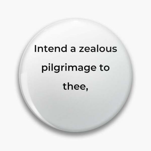 Item preview, "Intend a zealous pilgrimage to thee," - print black designed and sold by ariksworld.