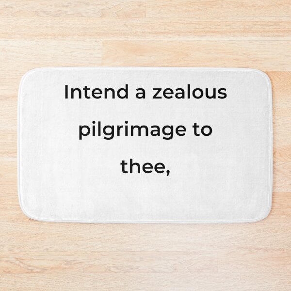 Item preview, "Intend a zealous pilgrimage to thee," - print black designed and sold by ariksworld.