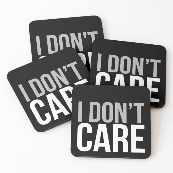 Item preview, I Don't Care Sarcastic Quote Minimalist Design designed and sold by barloly.